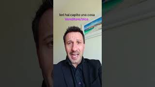 Ieri hai capito una cosa Venditore/trice