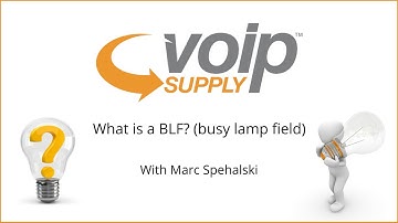 What is a BLF? With Marc Spehalski | VoIP Supply