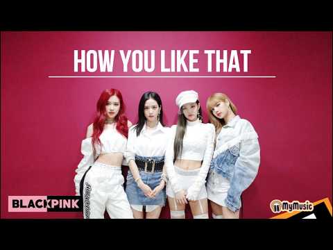 Blackpink How You Like That With Lyrics