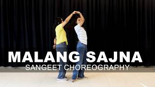 Malang Sajna- Sachet & Parampara Tandon | Bollywood Couple Dance | Sangeet Choreography | SWS
