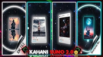 🥀Kahani Suno 2.0🥺 New Trending Sad Stutas Video XML File 📂|| Trend Sad XML File..📥|| #presetff #xml