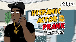 Hispanic Actor PART 2 Prank (Ft. Tyrone) - Ownage Pranks
