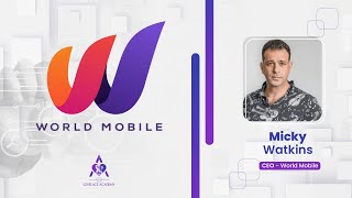 How World Mobile will connect the unconnect to the internet CEO Micky Watkins explain to us #cardano