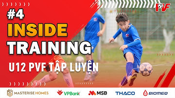 Inside Training: Một buổi tập của các cầu thủ U12 PVF
