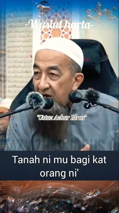 Ustaz Azhar Idrus- Sah wasiat harta