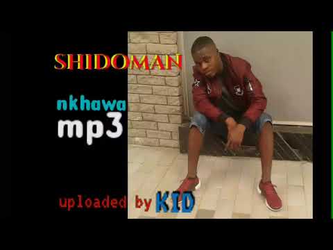 Download Shidoman nkhawa (official audio HD) Uploaded by KID