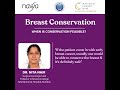 Cancerinsights  breast conservation when is it feasible by dr nita nair  tata memorial centre