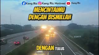 Mencintaimu dengan bismillah - Nasehat Kehidupan