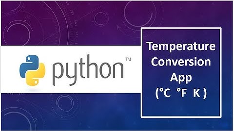 #12. Temperature Conversion App (with explanation):- PythonCoding