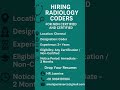 🩺 HIRING RADIOLOGY CODERS For Non Certified and Certified 🩺 For Chennai Location #radiology