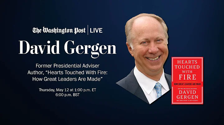 David Gergen on the leadership lessons learned fro...