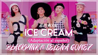 BLACKPINK - Ice Cream (with Selena Gomez)(Adaptación/Cover en español)