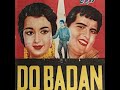 BHARI DUNIYA MAIN DO BADAN 1966 MANOJ KUMAR ASHA PAREKH MOHAMMED RAFI 