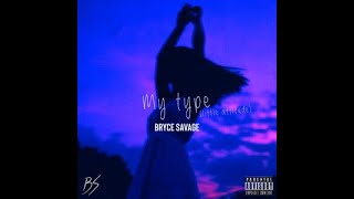 Bryce Savage - My Type (Little Attitude) [Slowed + Reverb]