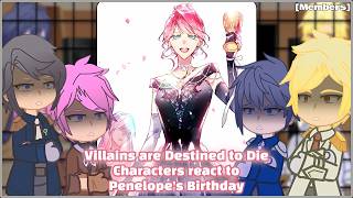 Villains are Destined to Die Characters react to Penelope's Coming of Age Ceremony | Part 2 |
