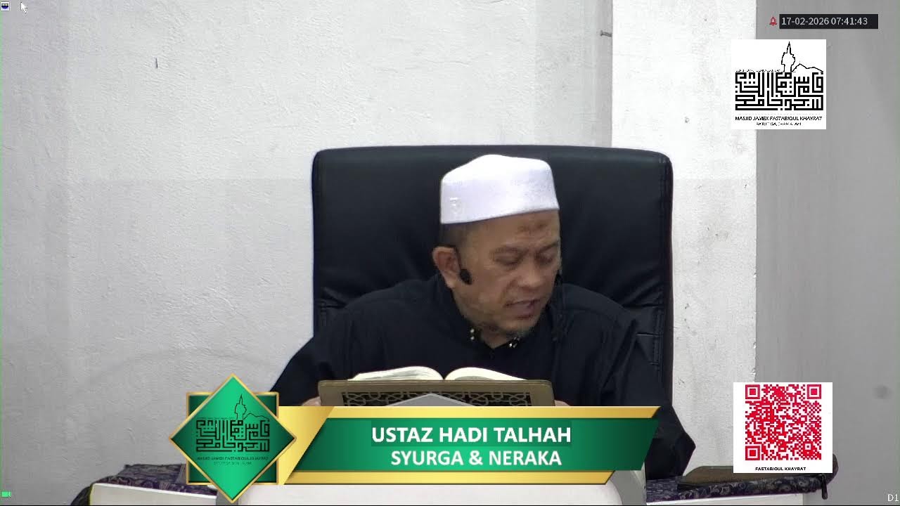 KULIAH SUBUH : USTAZ HADI TALHAH ( SYURGA & NERAKA )
