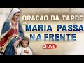 Oração da Tarde Com Maria Passa À Frente 12/02/2022