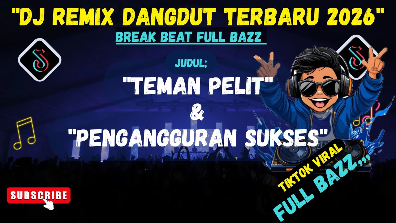 DJ Dangdut Break Beat Terbaru 2026 🔥 FULL BAZZ Nonstop | RBI Remix TEMAN PELIT PENGANGGURAN SUKSES