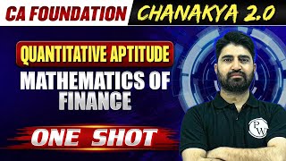 Quantitative Aptitude: Mathematics of Finance | CA Foundation Chanakya 2.0 Batch 🔥