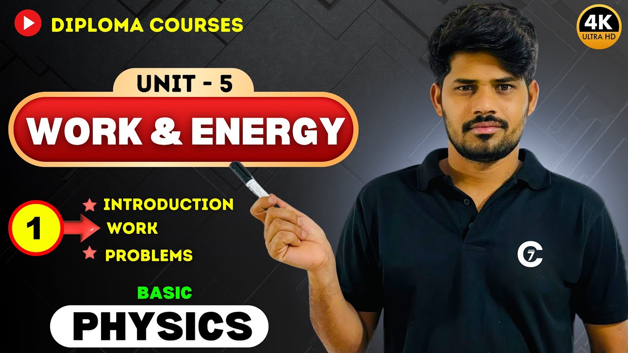 Work & Energy | Basic Physics | Power & Problems | Day 1 | Unit -5 ...