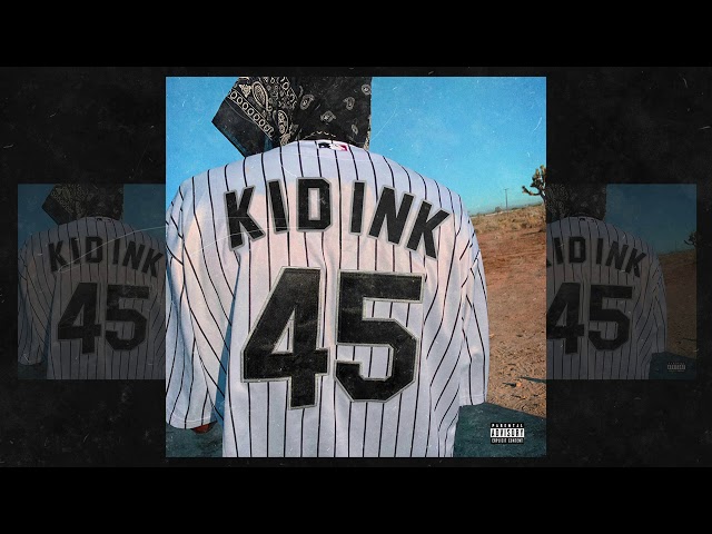 Kid Ink - 45