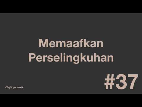 #37 - Selingkuh Boleh Dimaafkan, Tapi..