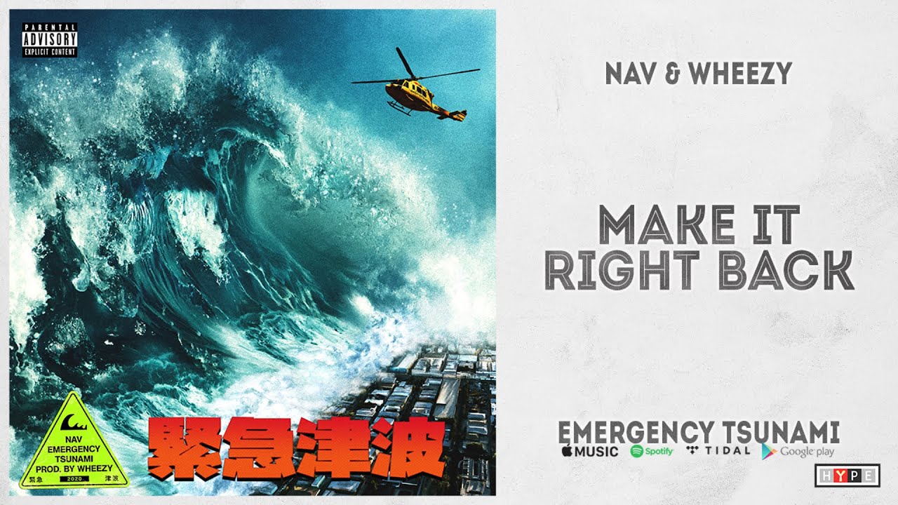 NAV - "Make It Right Back" (Emergency Tsunami)