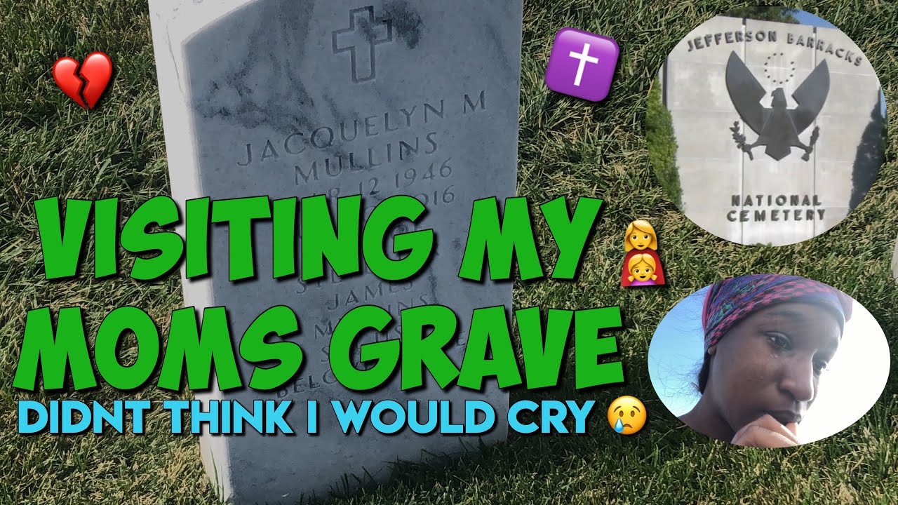 visit my mom's grave