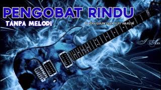 PENGOBAT RINDU TANPA MELODI
