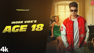 Age 18 : Inder Virk (Official Video) | New Punjabi Song 2022 | Latest Punjabi Songs 2022 | T-Series Thumb