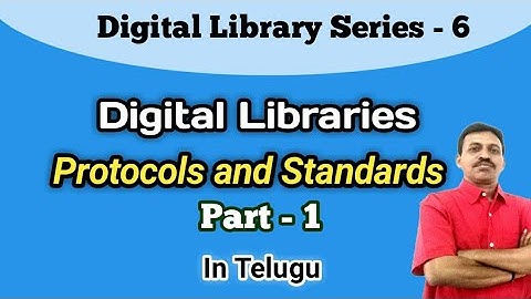 Digital Libraries: Protocols and Standards I In Telugu