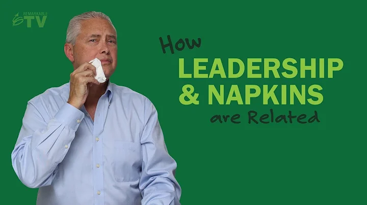 How Leadership and Napkins are Related [4 Ways]