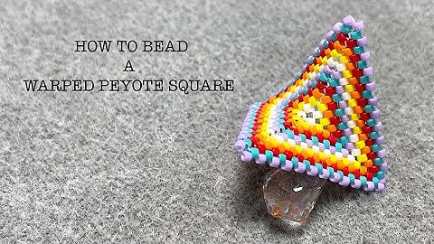 HOW TO BEAD A WARPED PEYOTE SQUARE