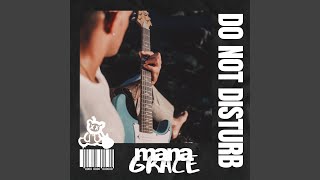 DND (Do Not Disturb) - Mana Grace