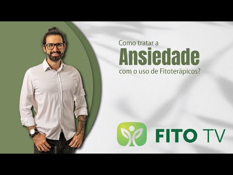 Vídeo: Como tratar a ansiedade: os remédios fitoterápicos podem ajudar?