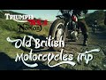 Old British Motorcycles Trips.
