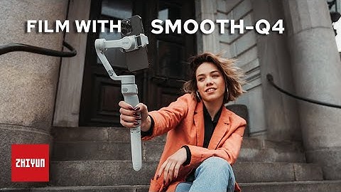 8 Ways of HOW to film with Smooth-Q4