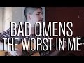 Bad Omens - The Worst In Me (Acoustic Cover by Deo Fuentes)