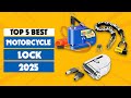 5 Best Motorcycle Lock 2025 | D-Locks, Chains, Anchors, Trackers, Alarms