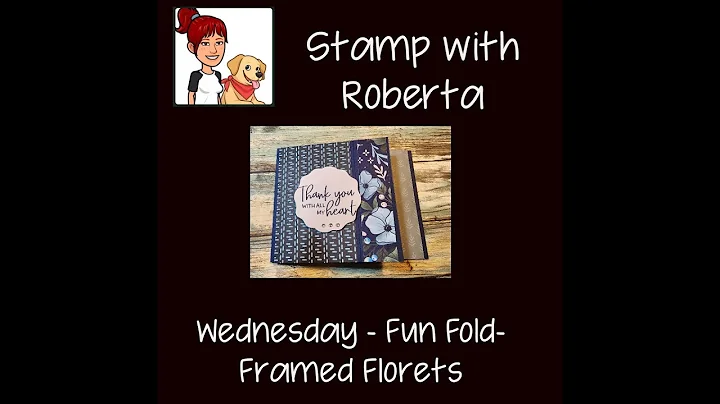 Fun Fold- Framed Florets