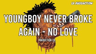 NBA YoungBoy - No Love [Traduction française 🇫🇷] • LA RUDDACTION