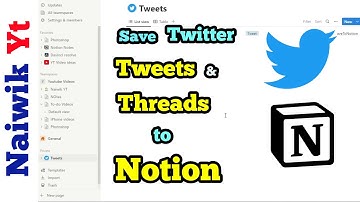 How to save Twitter Tweets and threads to Notion