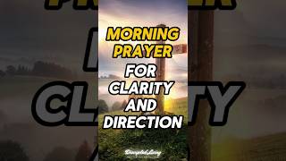 Morning Prayer for Clarity and Direction #amen #blessings #jesus #christianmotivation #faith #god