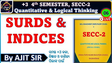 SURDS AND INDICES IN ODIA |+3 4th SEMESTER SECC-2 | Quantitative Aptitude| CLASS-06