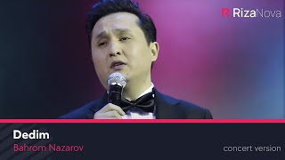 Bahrom Nazarov - Dedim (Video) 2019