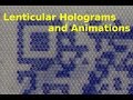 Lenticular Holograms and Animations