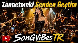 Zannetmeki Senden Geçtim (Sensiz Yeni Hayat Seçtim) Songvibestr {Dinlemekten Keyif Alacağınız Şarkı}