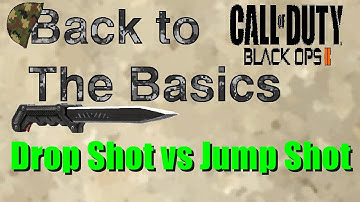Back to The Basics : Black ops 2 | Drop Shot vs Jump Shot