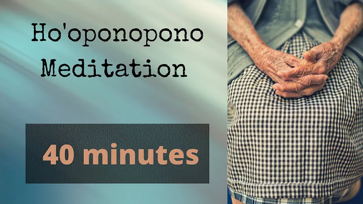 Ho'oponopono Meditation - 40 minutes