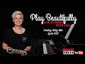 Play Beautifully - Live At Home With Lisa